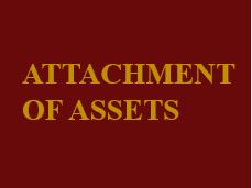 Attachment of assets