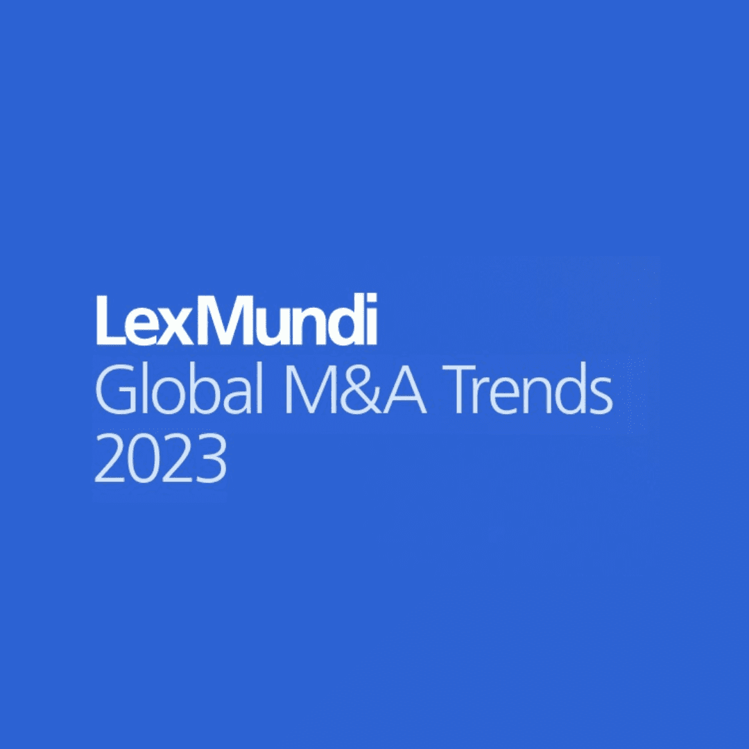 Lex Mundi’s 2023 Cross-Border Transactions Global M&A Trends Report